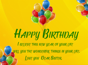 Birthday Wishes for Sister – Happy Birthday Sister