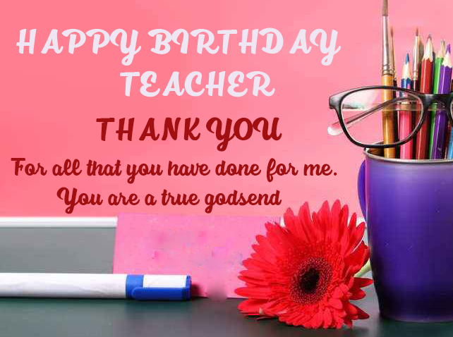 Happy Birthday Teacher | Birthday Wishes for Teacher