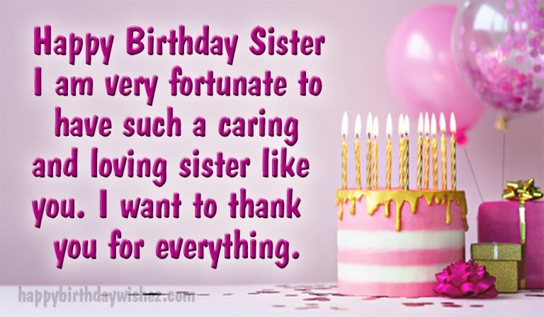 Happy Birthday Wishes For Sister With Images | Birthday Quotes