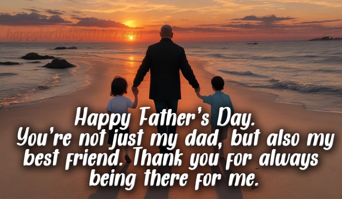 Happy Fathers Day Messages, Wishes & Quotes