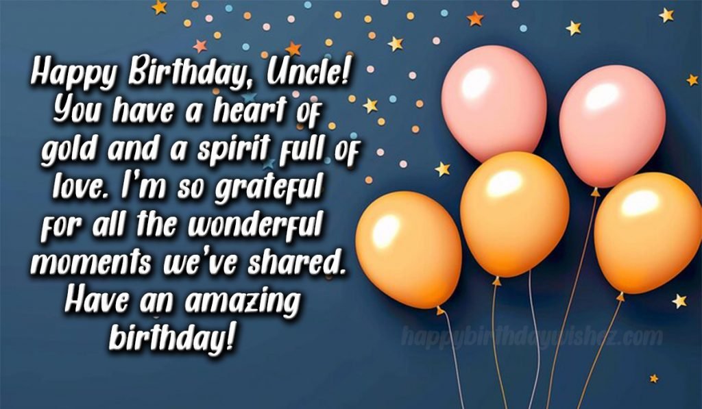 Birthday Wishes For Uncle | Happy Birthday Uncle